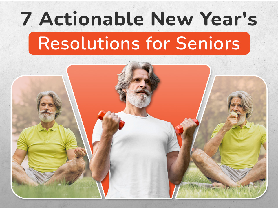 7 Actionable New Year's Resolutions for Seniors