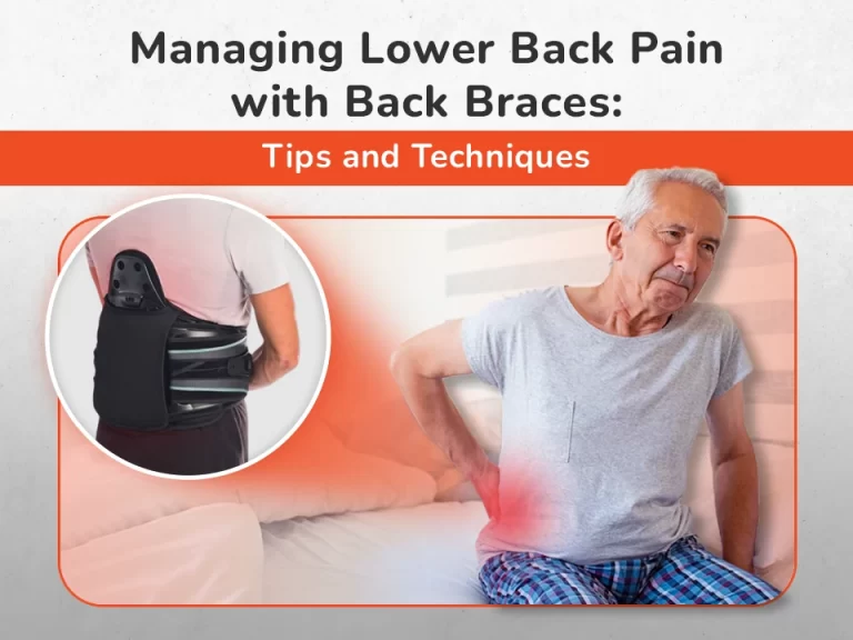 Managing Lower Back Pain with Back Braces: Tips and Techniques