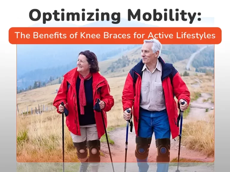 Optimizing Mobility: The Benefits of Knee Braces for Active Lifestyles