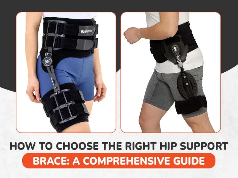 How to Choose the Right Hip Support Brace: A Comprehensive Guide