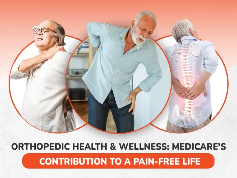 Orthopedic Health and Wellness: Medicare's Contribution to a Pain-Free Life