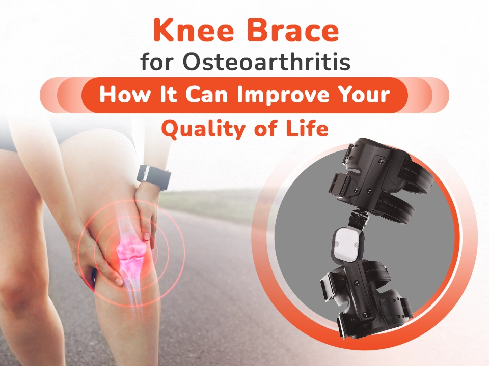 Knee Brace for Osteoarthritis: How It Can Improve Your Quality of Life