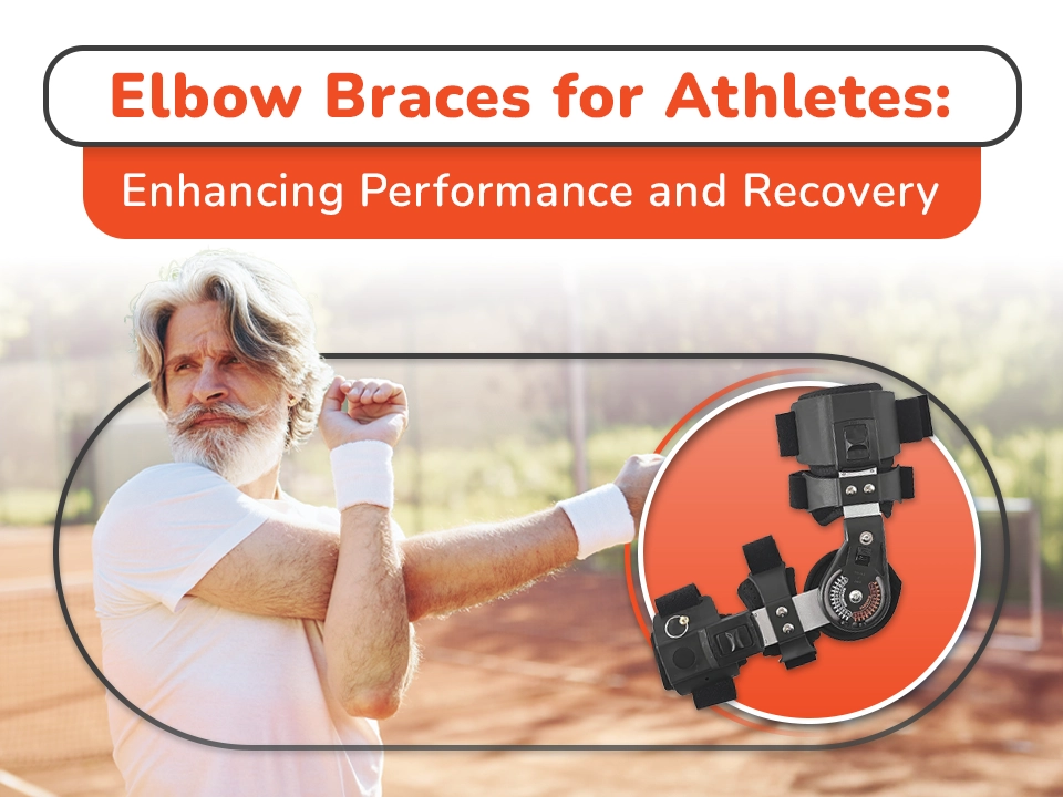 Elbow Braces for Athletes: Enhancing Performance and Recovery