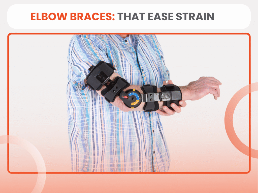 Elbow Braces: That Ease Strain